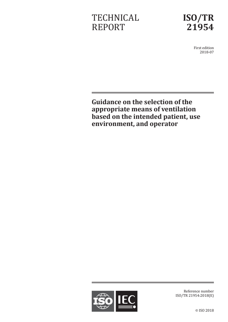 ISO/TR 21954:2018 ISO/TR 21954:2018 - Guidance on the selection of the appropriate means of ventilation based on the intended patient, use environment, and operator/19/2018 - Page 1 preview