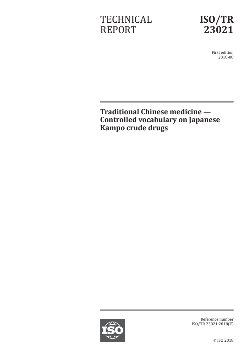 ISO/TR 23021:2018 ISO/TR 23021:2018 - Traditional Chinese medicine — Controlled vocabulary on Japanese Kampo crude drugs/31/2018 - Page 1 preview