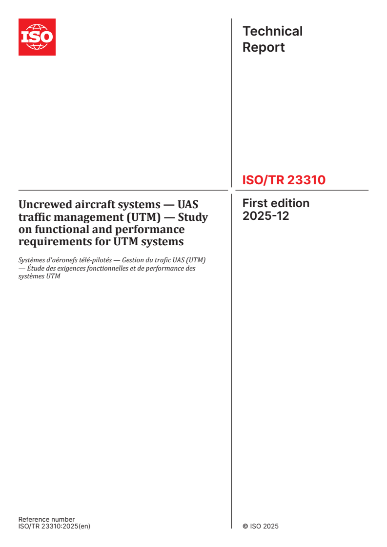 ISO/TR 23310:2025 - Uncrewed aircraft systems — UAS traffic management (UTM) — Study on functional and performance requirements for UTM systems
Released:8. 12. 2025