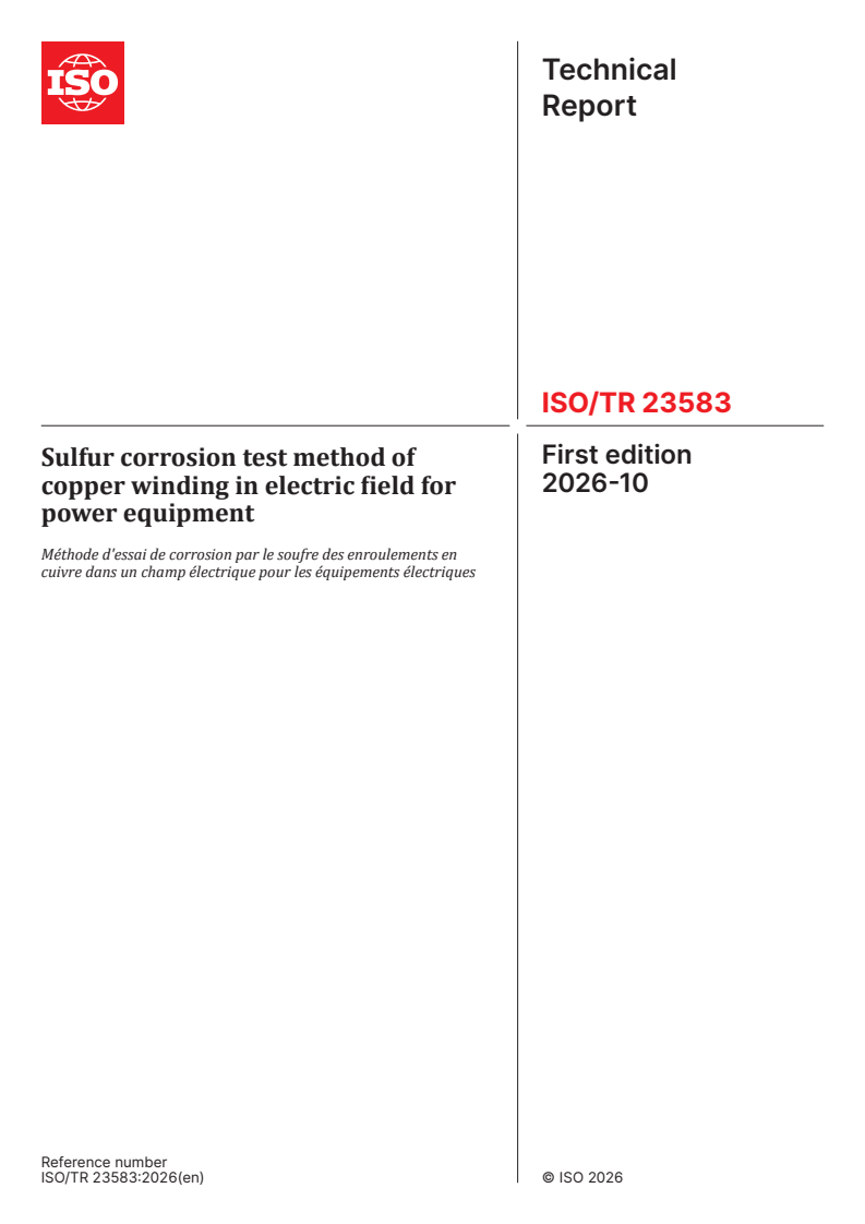 ISO/TR 23583:2026 ISO/TR 23583:2026 - Sulfur corrosion test method of copper winding in electric field for power equipment - Page 1 preview