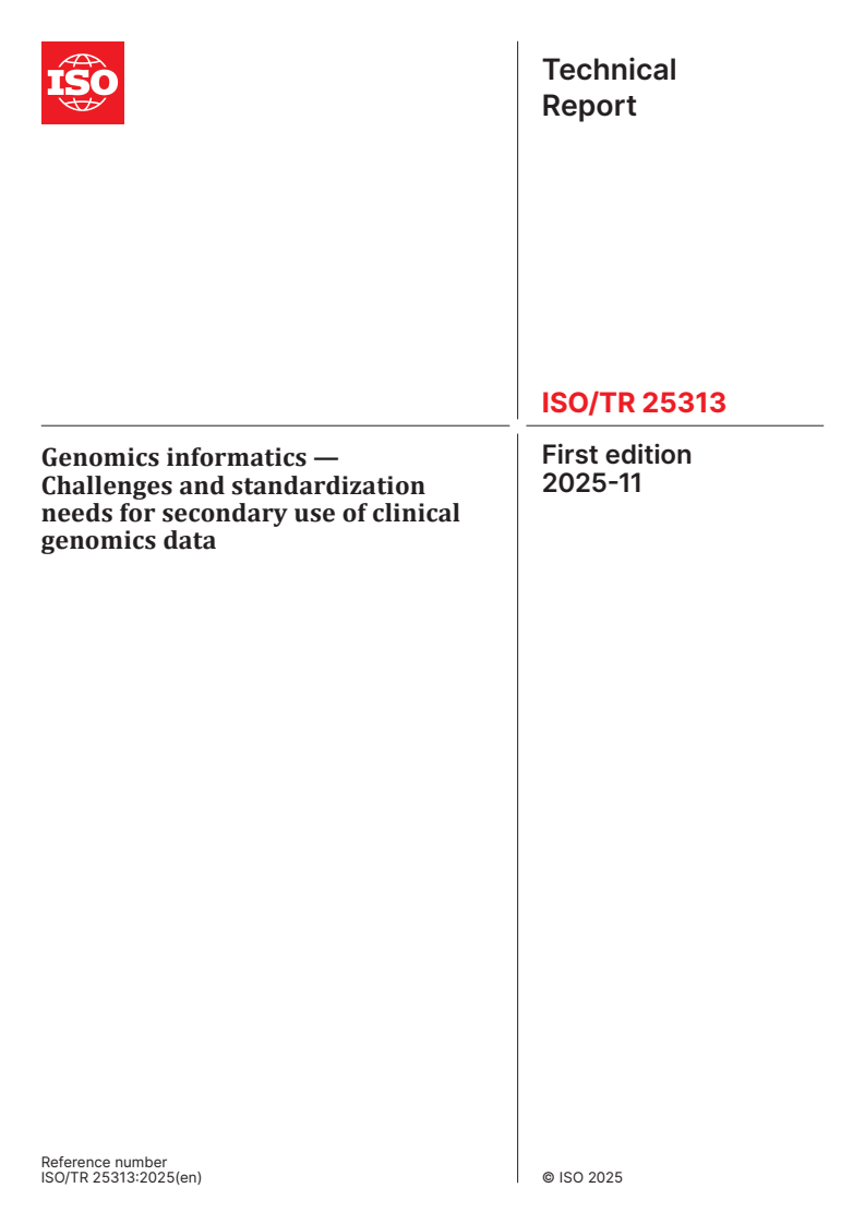 ISO/TR 25313:2025 - Genomics informatics — Challenges and standardization needs for secondary use of clinical genomics data
Released:17. 11. 2025