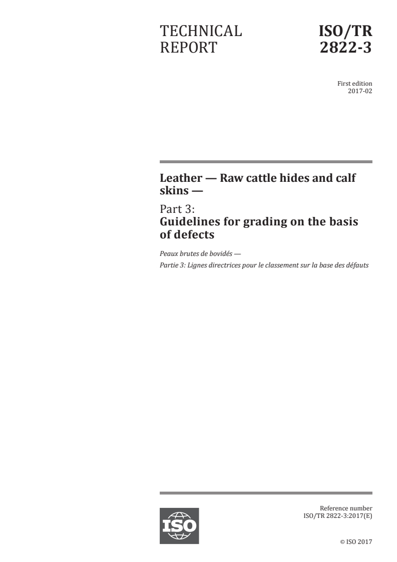 ISO/TR 2822-3:2017 ISO/TR 2822-3:2017 - Leather — Raw cattle hides and calf skins — Part 3: Guidelines for grading on the basis of defects/13/2017 - Page 1 preview