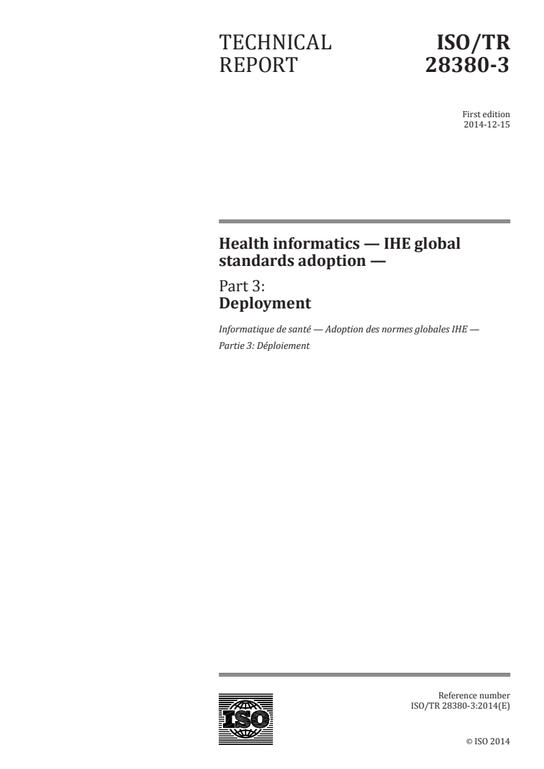 ISO/TR 28380-3:2014 ISO/TR 28380-3:2014 - Health informatics — IHE global standards adoption — Part 3: Deployment/18/2014 - Page 1 preview