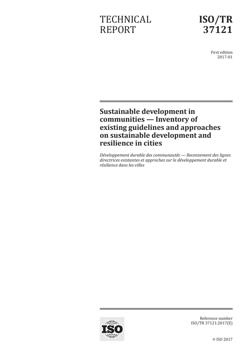 ISO/TR 37121:2017 ISO/TR 37121:2017 - Sustainable development in communities — Inventory of existing guidelines and approaches on sustainable development and resilience in cities/10/2017 - Page 1 preview