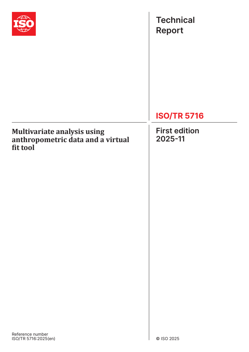 ISO/TR 5716:2025 ISO/TR 5716:2025 - Multivariate analysis using anthropometric data and a virtual fit tool
Released:11/27/2025