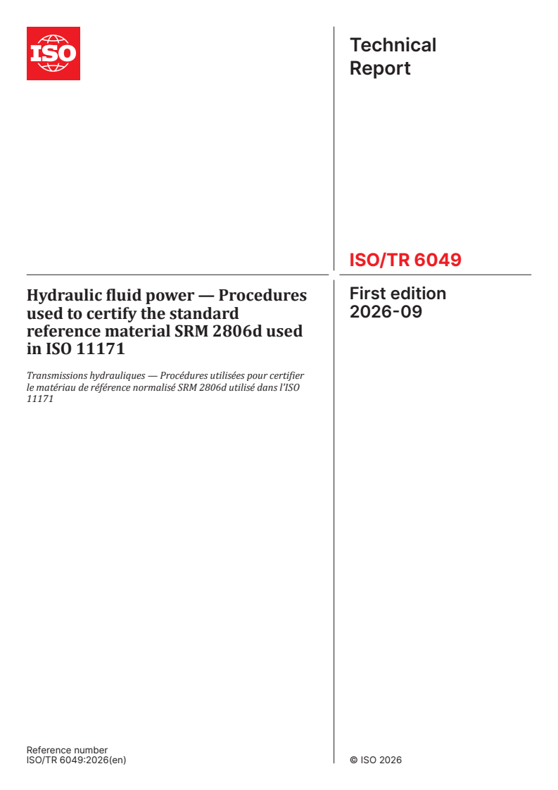 ISO/TR 6049:2026 ISO/TR 6049:2026 - Hydraulic fluid power — Procedures used to certify the standard reference material SRM 2806d used in ISO 11171 - Page 1 preview