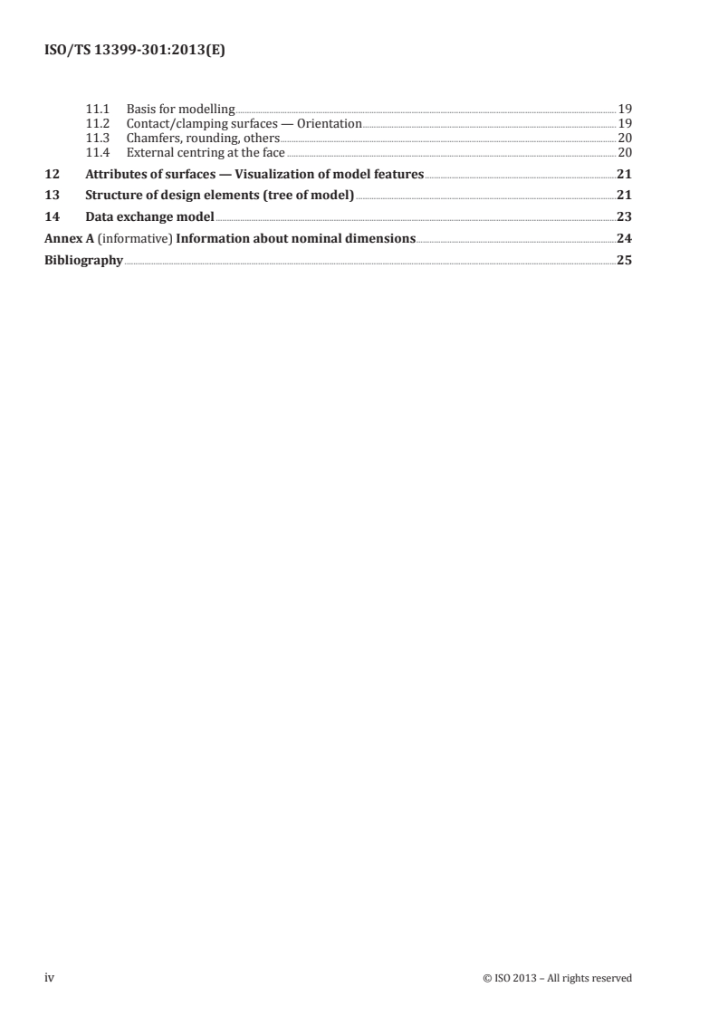 ISO/TS 13399-301:2013 ISO/TS 13399-301:2013 - Cutting tool data representation and exchange — Part 301: Concept for the design of 3D models based on properties according to ISO/TS 13399-3: Modelling of thread-cutting taps, thread-forming taps and thread-cutting dies/7/2013 - Page 4 preview