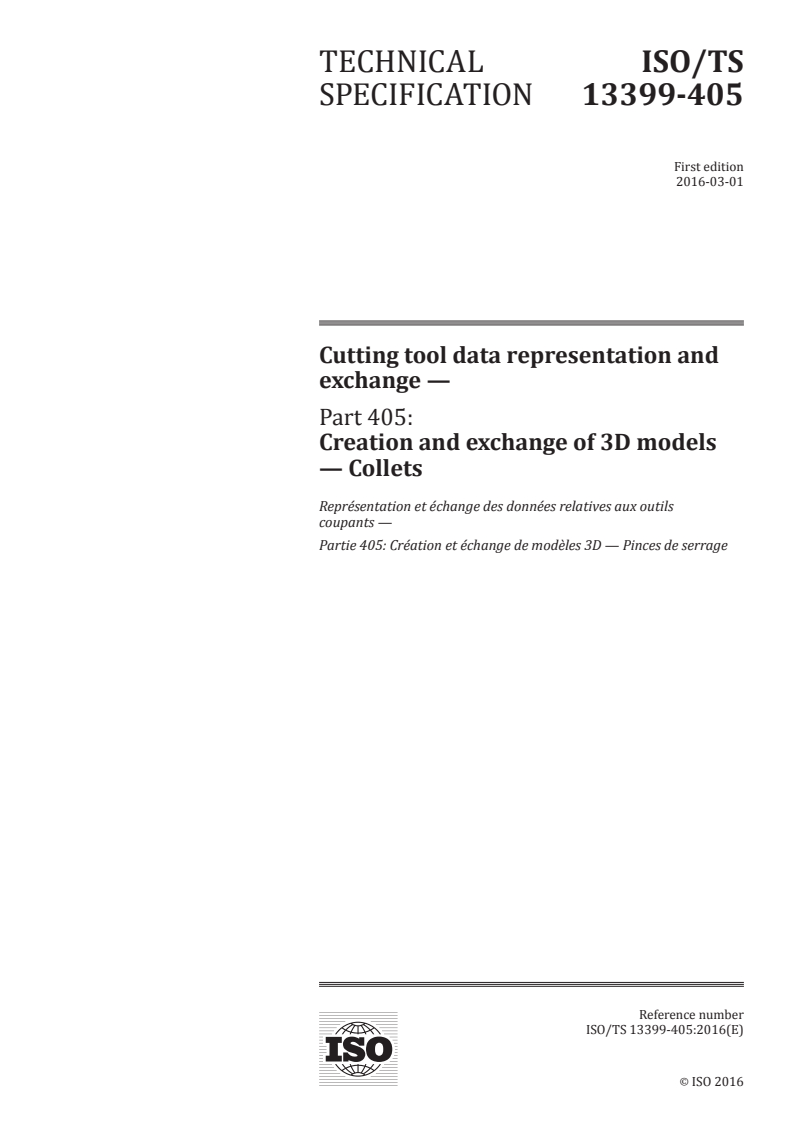 ISO/TS 13399-405:2016 ISO/TS 13399-405:2016 - Cutting tool data representation and exchange — Part 405: Creation and exchange of 3D models — Collets/4/2016 - Page 1 preview