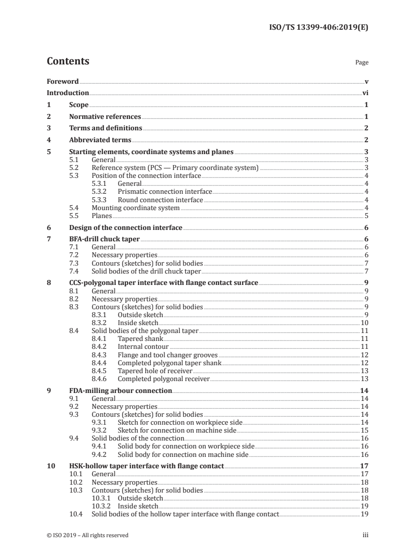 ISO/TS 13399-406:2019 ISO/TS 13399-406:2019 - Cutting tool data representation and exchange — Part 406: Creation and exchange of 3D models — Modelling of connection interface
Released:1/10/2019 - Page 3 preview