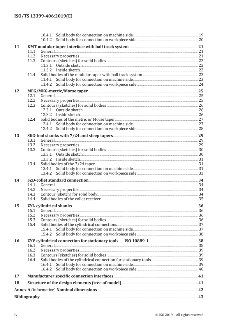 ISO/TS 13399-406:2019 ISO/TS 13399-406:2019 - Cutting tool data representation and exchange — Part 406: Creation and exchange of 3D models — Modelling of connection interface
Released:1/10/2019 - Page 4 preview