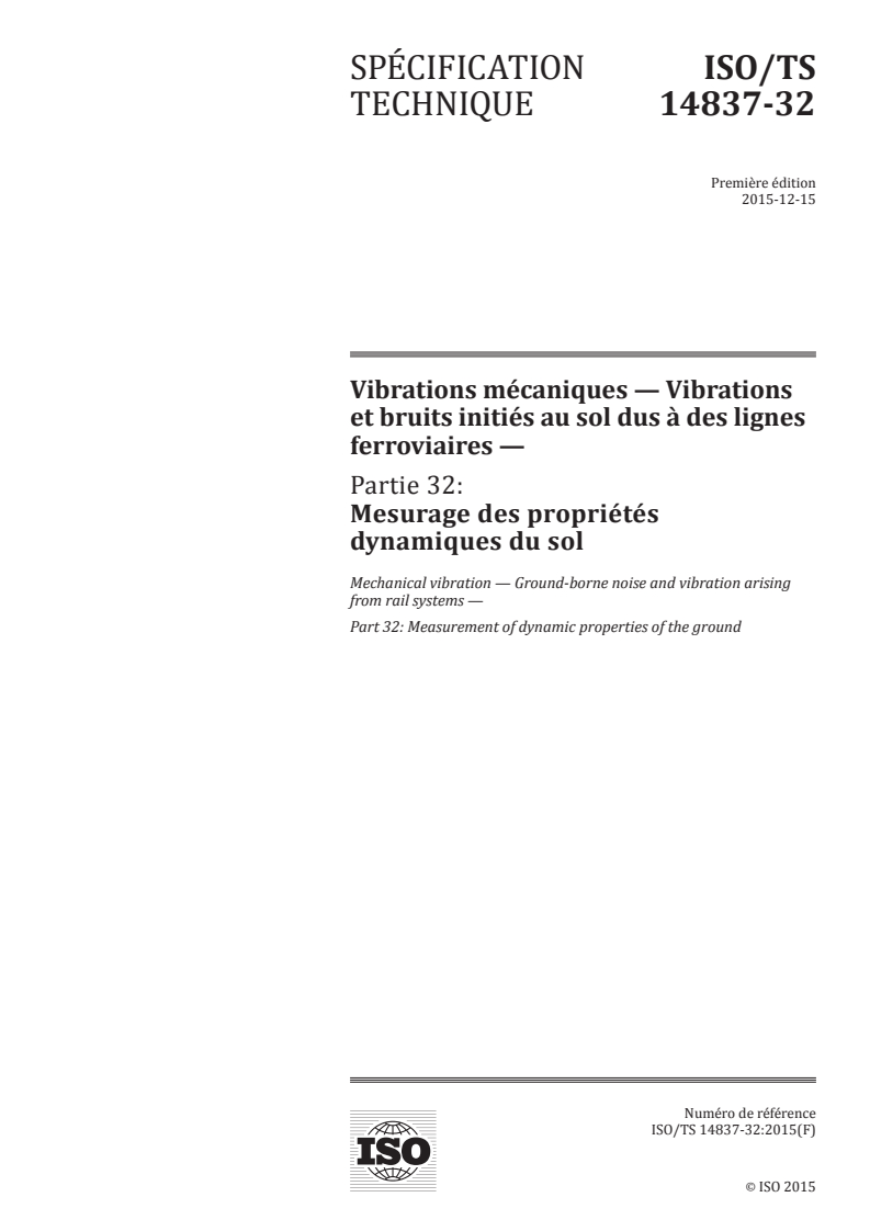 ISO/TS 14837-32:2015 ISO/TS 14837-32:2015 - Vibrations mécaniques — Vibrations et bruits initiés au sol dus à des lignes ferroviaires — Partie 32: Mesurage des propriétés dynamiques du sol/9/2016 - Page 1 preview
