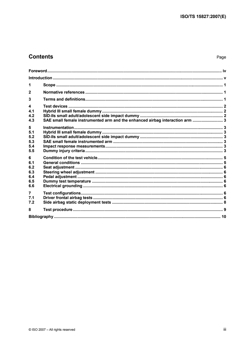 ISO/TS 15827:2007 ISO/TS 15827:2007 - Road vehicles — Test procedures — Evaluating small female dummy arm and forearm interactions with driver frontal airbags and side airbags/10/2007 - Page 3 preview