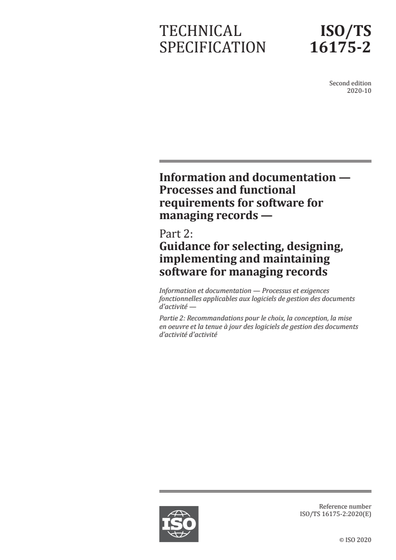ISO/TS 16175-2:2020 ISO/TS 16175-2:2020 - Information and documentation — Processes and functional requirements for software for managing records — Part 2: Guidance for selecting, designing, implementing and maintaining software for managing records
Released:10/5/2020 - Page 1 preview