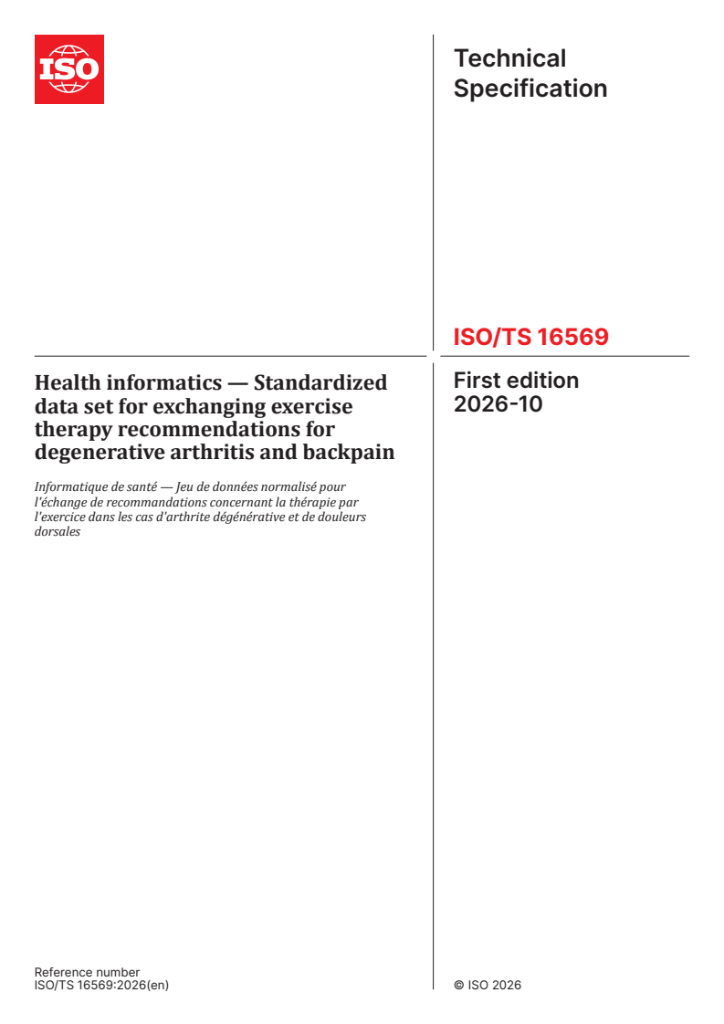 ISO/TS 16569:2026 ISO/TS 16569:2026 - Health informatics — Standardized data set for exchanging exercise therapy recommendations for degenerative arthritis and backpain - Page 1 preview