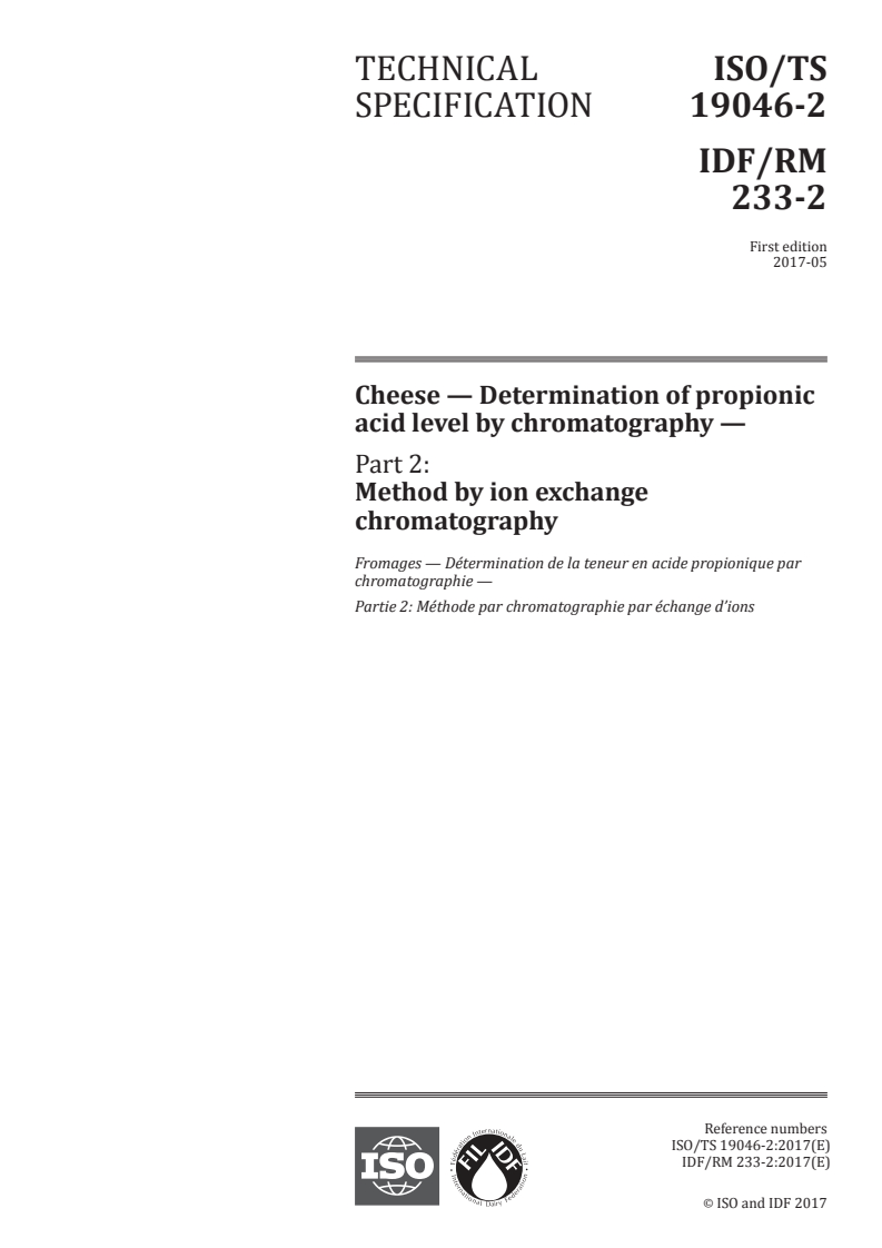 ISO/TS 19046-2:2017 ISO/TS 19046-2:2017 - Cheese — Determination of propionic acid level by chromatography — Part 2: Method by ion exchange chromatography/16/2017 - Page 1 preview