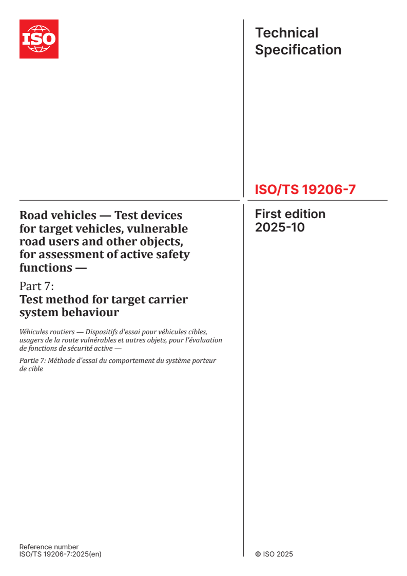 ISO/TS 19206-7:2025 ISO/TS 19206-7:2025 - Road vehicles — Test devices for target vehicles, vulnerable road users and other objects, for assessment of active safety functions — Part 7: Test method for target carrier system behaviour
Released:10/8/2025