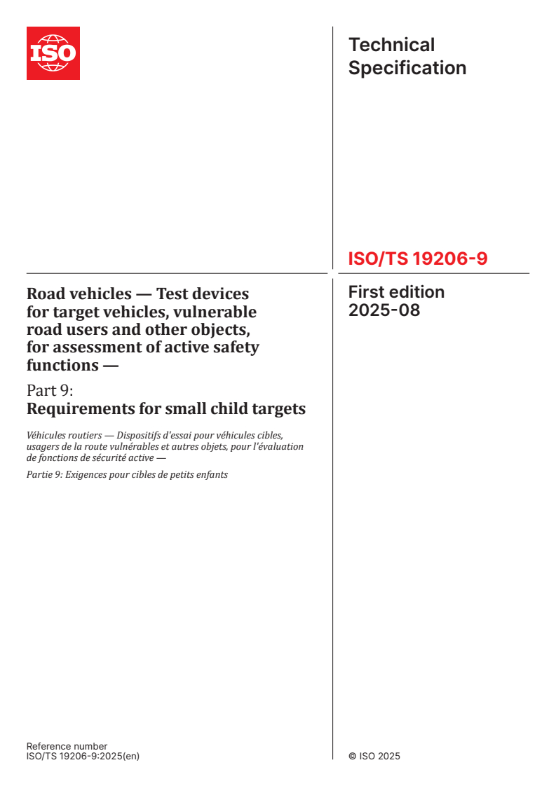ISO/TS 19206-9:2025 - Road vehicles — Test devices for target vehicles, vulnerable road users and other objects, for assessment of active safety functions — Part 9: Requirements for small child targets
Released:26. 08. 2025