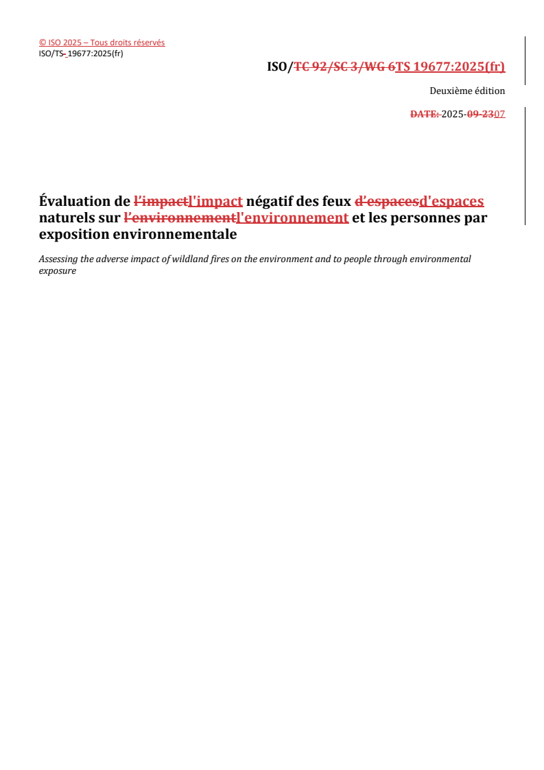 ISO/TS 19677:2025 REDLINE ISO/TS 19677:2025 - Évaluation de l'impact négatif des feux d'espaces naturels sur l'environnement et les personnes par exposition environnementale
Released:21. 10. 2025