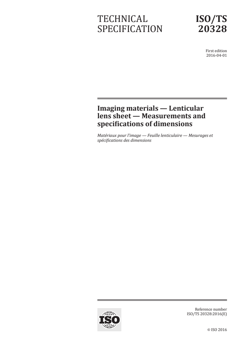 ISO/TS 20328:2016 ISO/TS 20328:2016 - Imaging materials — Lenticular lens sheet — Measurements and specifications of dimensions/22/2016 - Page 1 preview