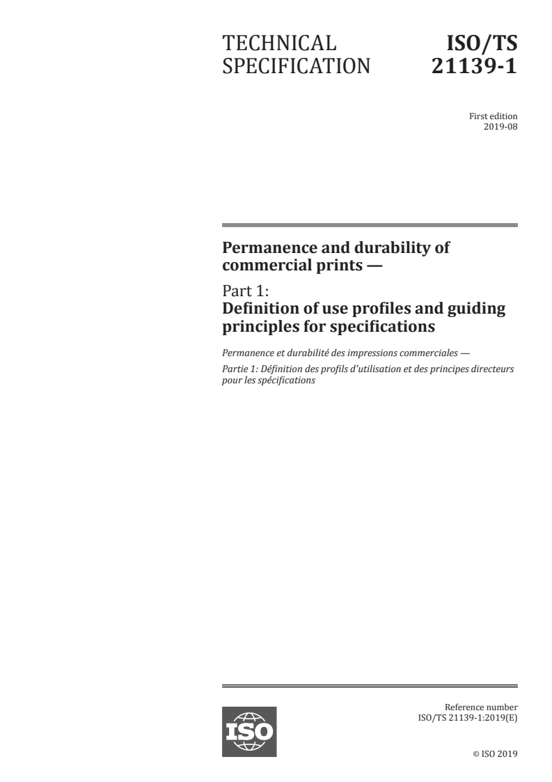 ISO/TS 21139-1:2019 ISO/TS 21139-1:2019 - Permanence and durability of commercial prints — Part 1: Definition of use profiles and guiding principles for specifications/9/2019 - Page 1 preview