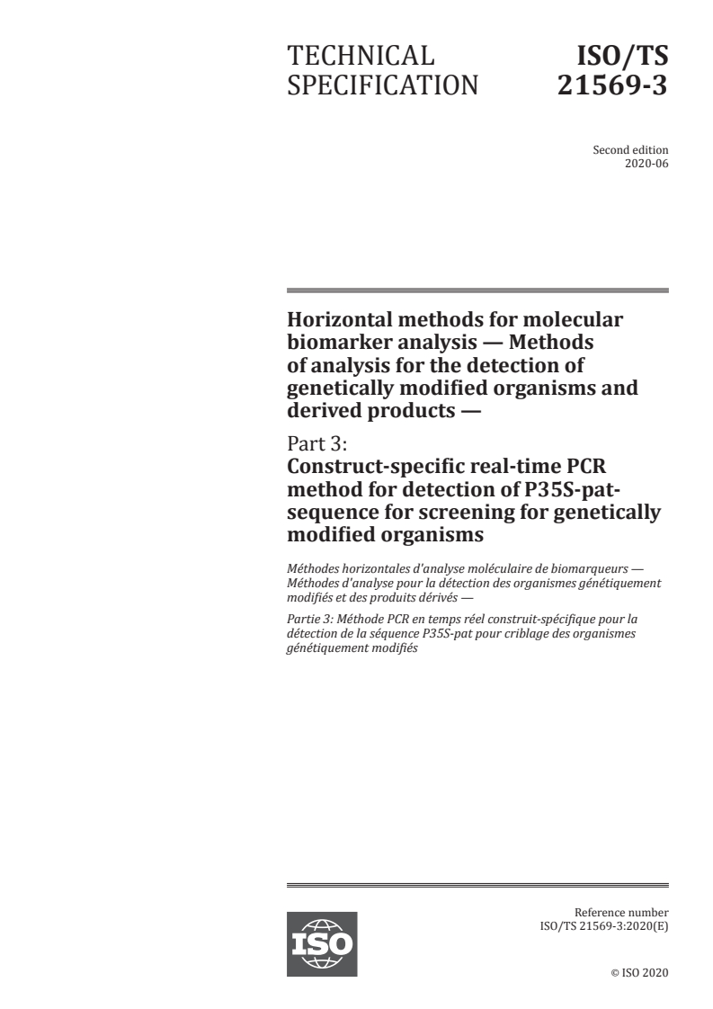 ISO/TS 21569-3:2020 ISO/TS 21569-3:2020 - Horizontal methods for molecular biomarker analysis — Methods of analysis for the detection of genetically modified organisms and derived products — Part 3: Construct-specific real-time PCR method for detection of P35S-pat-sequence for screening for genetically modified organisms/30/2020 - Page 1 preview