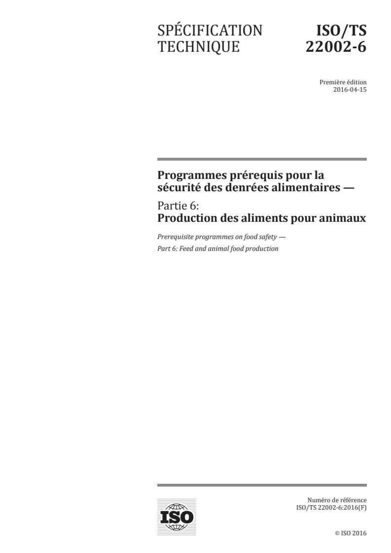 ISO/TS 22002-6:2016 ISO/TS 22002-6:2016 - Programmes prérequis pour la sécurité des denrées alimentaires — Partie 6: Production des aliments pour animaux/20/2016 - Page 1 preview
