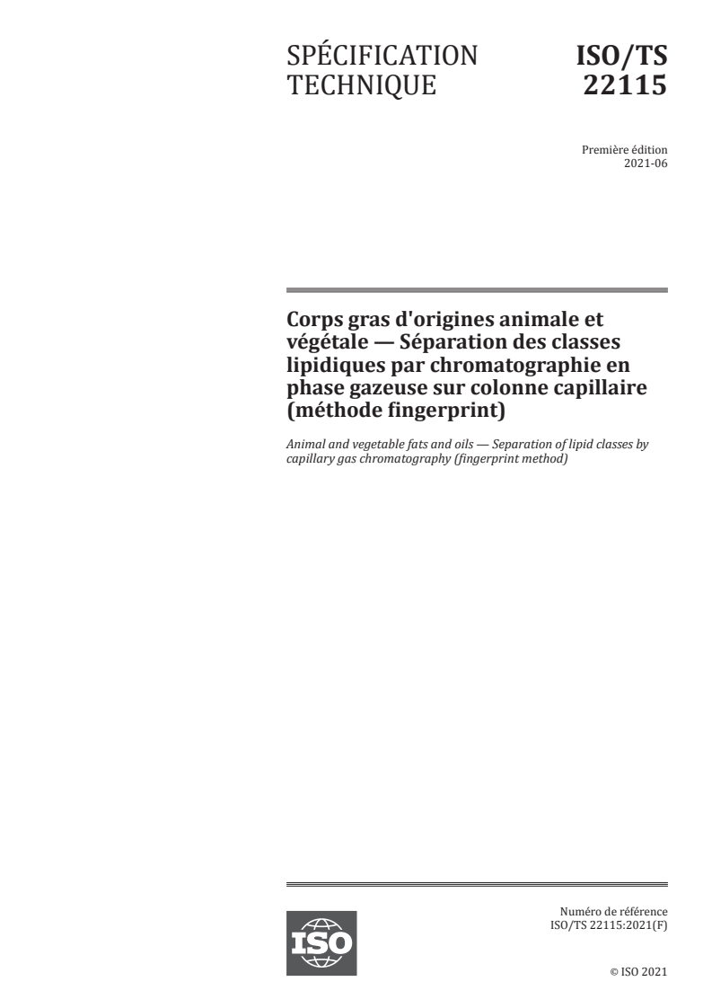 ISO/TS 22115:2021 ISO/TS 22115:2021 - Corps gras d'origines animale et végétale — Séparation des classes lipidiques par chromatographie en phase gazeuse sur colonne capillaire (méthode fingerprint)
Released:6/23/2021 - Page 1 preview