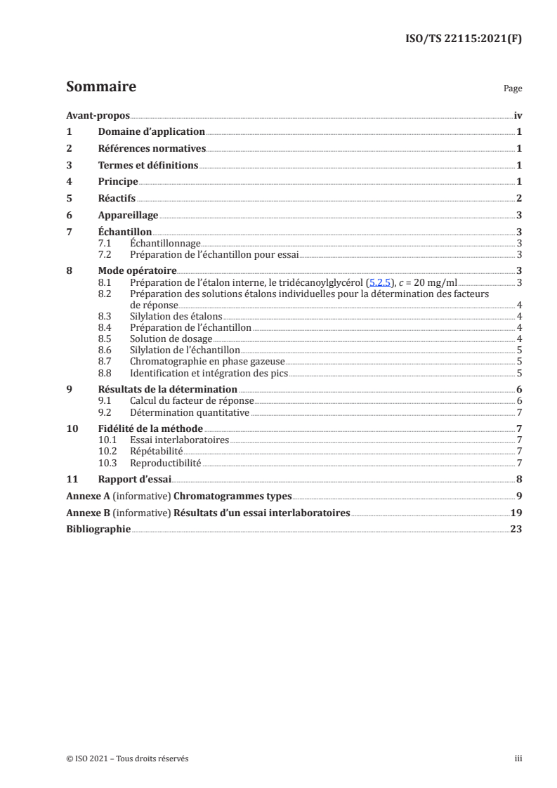 ISO/TS 22115:2021 ISO/TS 22115:2021 - Corps gras d'origines animale et végétale — Séparation des classes lipidiques par chromatographie en phase gazeuse sur colonne capillaire (méthode fingerprint)
Released:6/23/2021 - Page 3 preview