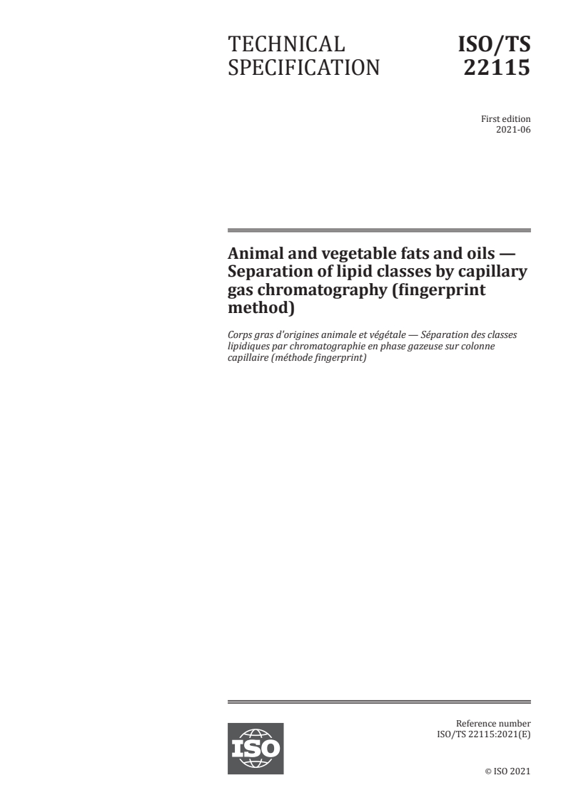 ISO/TS 22115:2021 ISO/TS 22115:2021 - Animal and vegetable fats and oils — Separation of lipid classes by capillary gas chromatography (fingerprint method)
Released:6/23/2021 - Page 1 preview