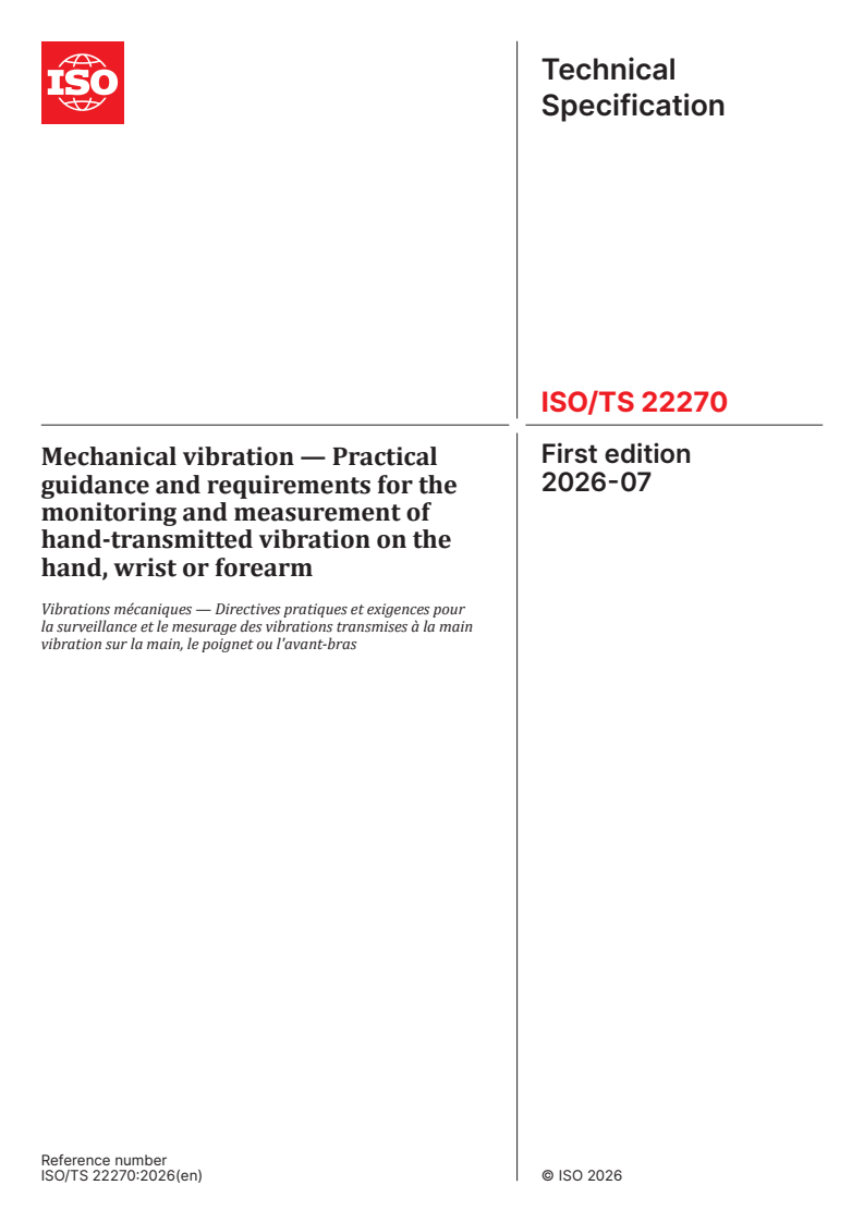 ISO/TS 22270:2026 ISO/TS 22270:2026 - Mechanical vibration — Practical guidance and requirements for the monitoring and measurement of hand-transmitted vibration on the hand, wrist or forearm - Page 1 preview