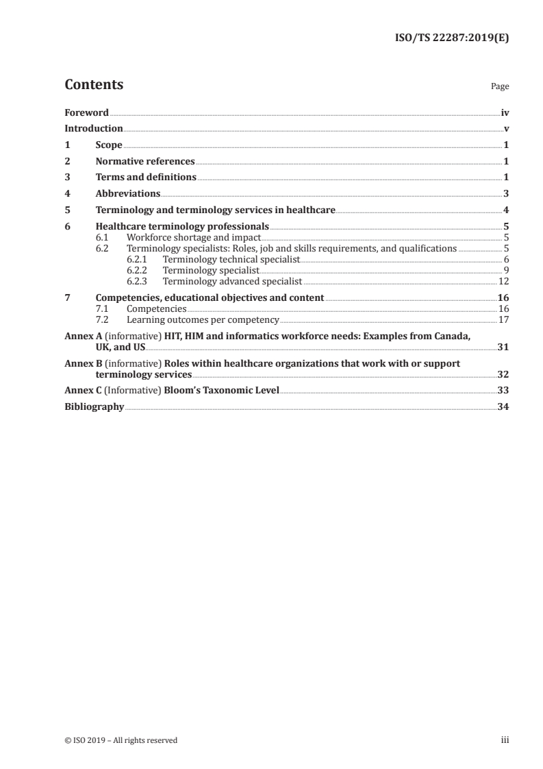 ISO/TS 22287:2019 ISO/TS 22287:2019 - Health informatics — Workforce roles and capabilities for terminology and terminology services in healthcare (term workforce)
Released:5/15/2019 - Page 3 preview