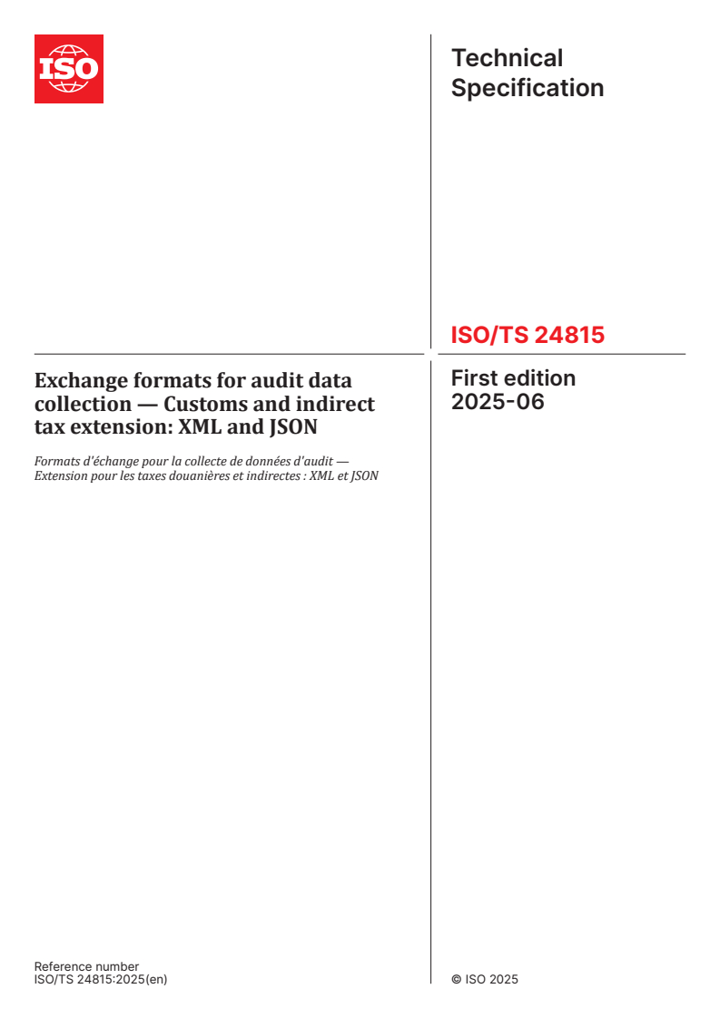 ISO/TS 24815:2025 - Exchange formats for audit data collection — Customs and indirect tax extension: XML and JSON
Released:11. 06. 2025