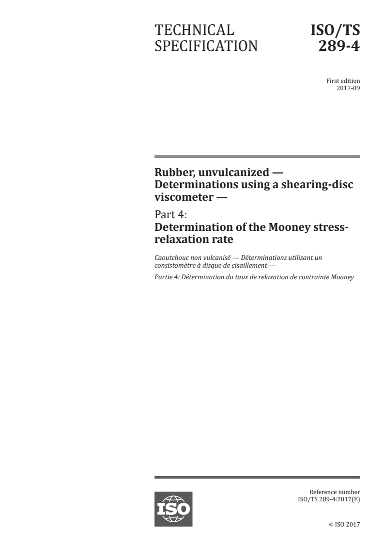 ISO/TS 289-4:2017 ISO/TS 289-4:2017 - Rubber, unvulcanized — Determinations using a shearing-disc viscometer — Part 4: Determination of the Mooney stress-relaxation rate/3/2017 - Page 1 preview