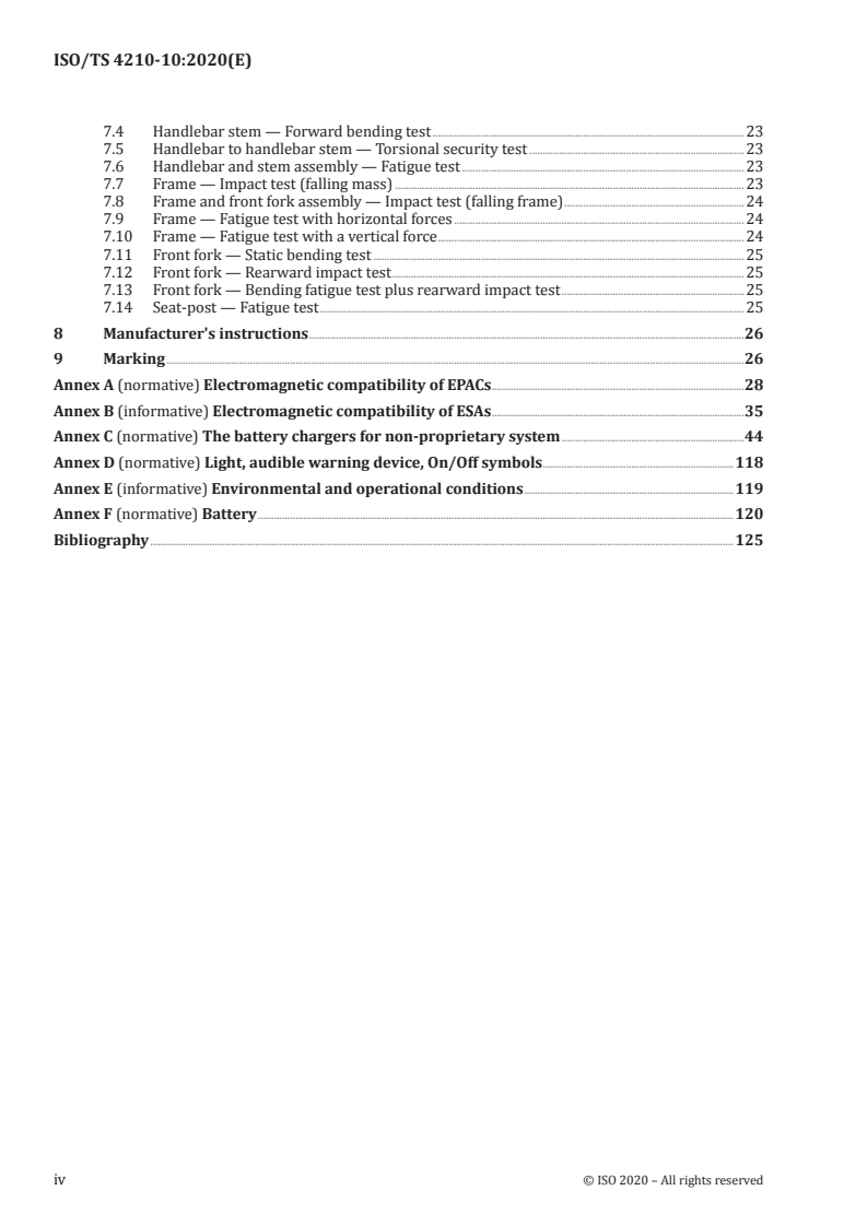 ISO/TS 4210-10:2020 ISO/TS 4210-10:2020 - Cycles — Safety requirements for bicycles — Part 10: Safety requirements for electrically power assisted cycles (EPACs)
Released:7/20/2020 - Page 4 preview