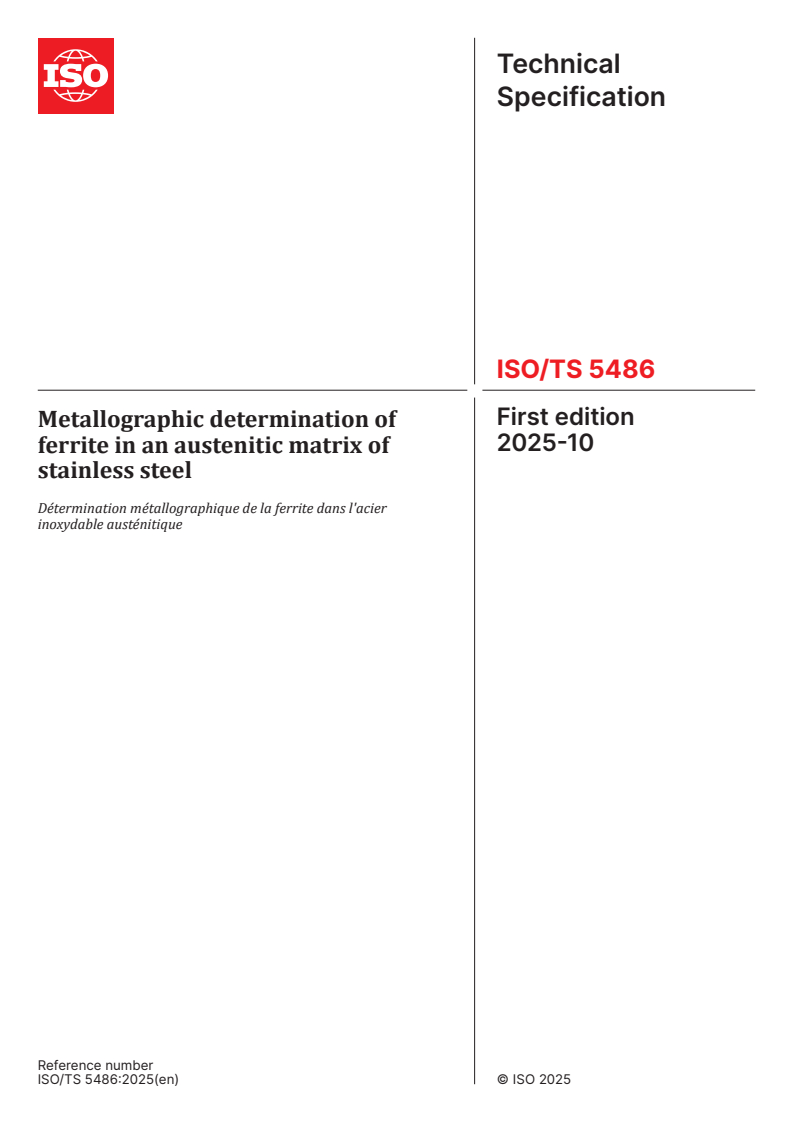ISO/TS 5486:2025 ISO/TS 5486:2025 - Metallographic determination of ferrite in an austenitic matrix of stainless steel
Released:10/6/2025