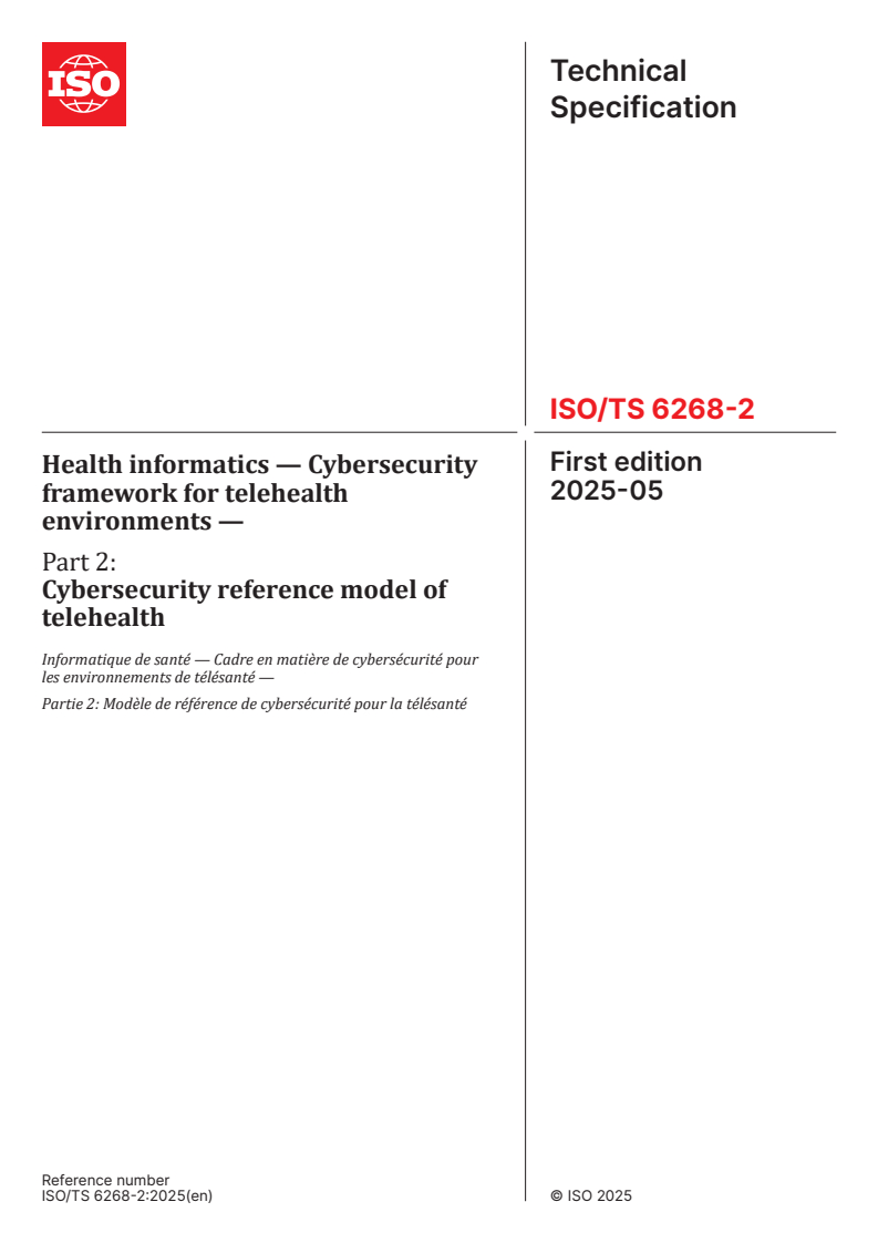 ISO/TS 6268-2:2025 - Health informatics — Cybersecurity framework for telehealth environments — Part 2: Cybersecurity reference model of telehealth
Released:23. 05. 2025