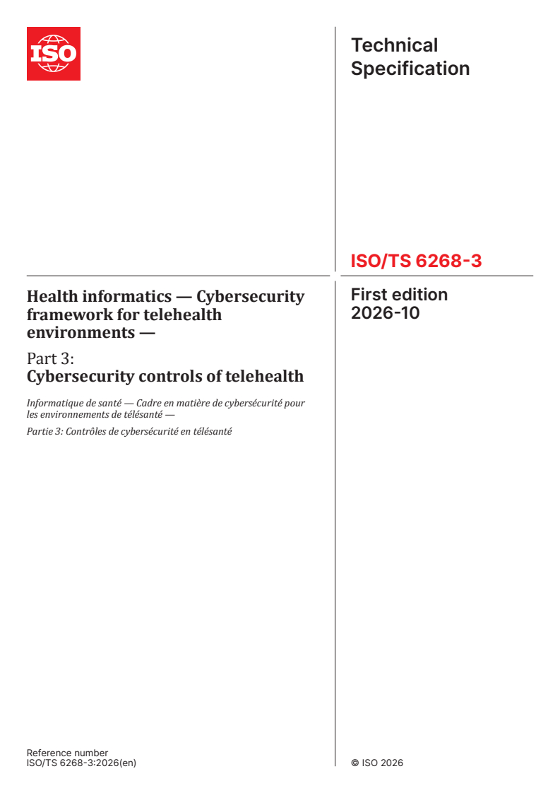 ISO/TS 6268-3:2026 ISO/TS 6268-3:2026 - Health informatics — Cybersecurity framework for telehealth environments — Part 3: Cybersecurity controls of telehealth - Page 1 preview