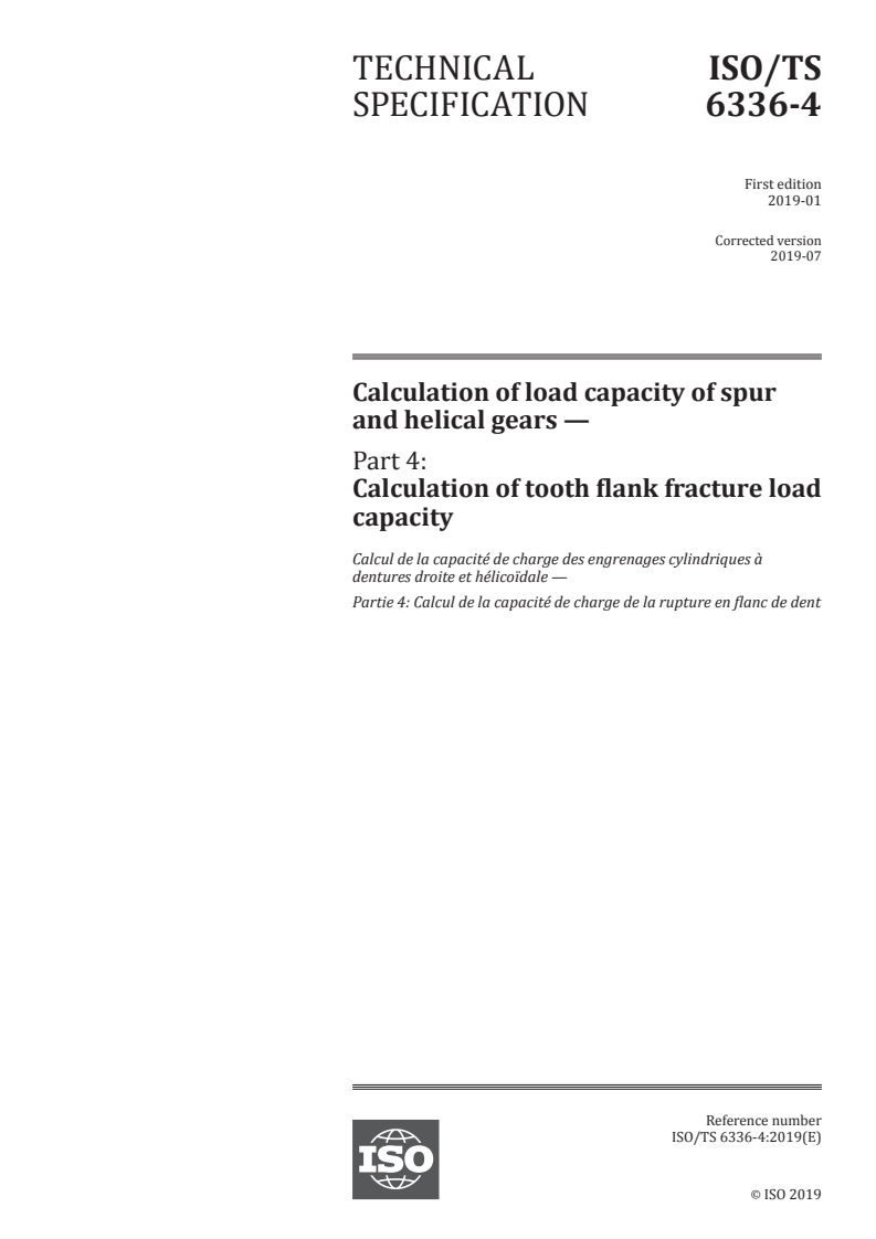 ISO/TS 6336-4:2019 ISO/TS 6336-4:2019 - Calculation of load capacity of spur and helical gears — Part 4: Calculation of tooth flank fracture load capacity/19/2019 - Page 1 preview