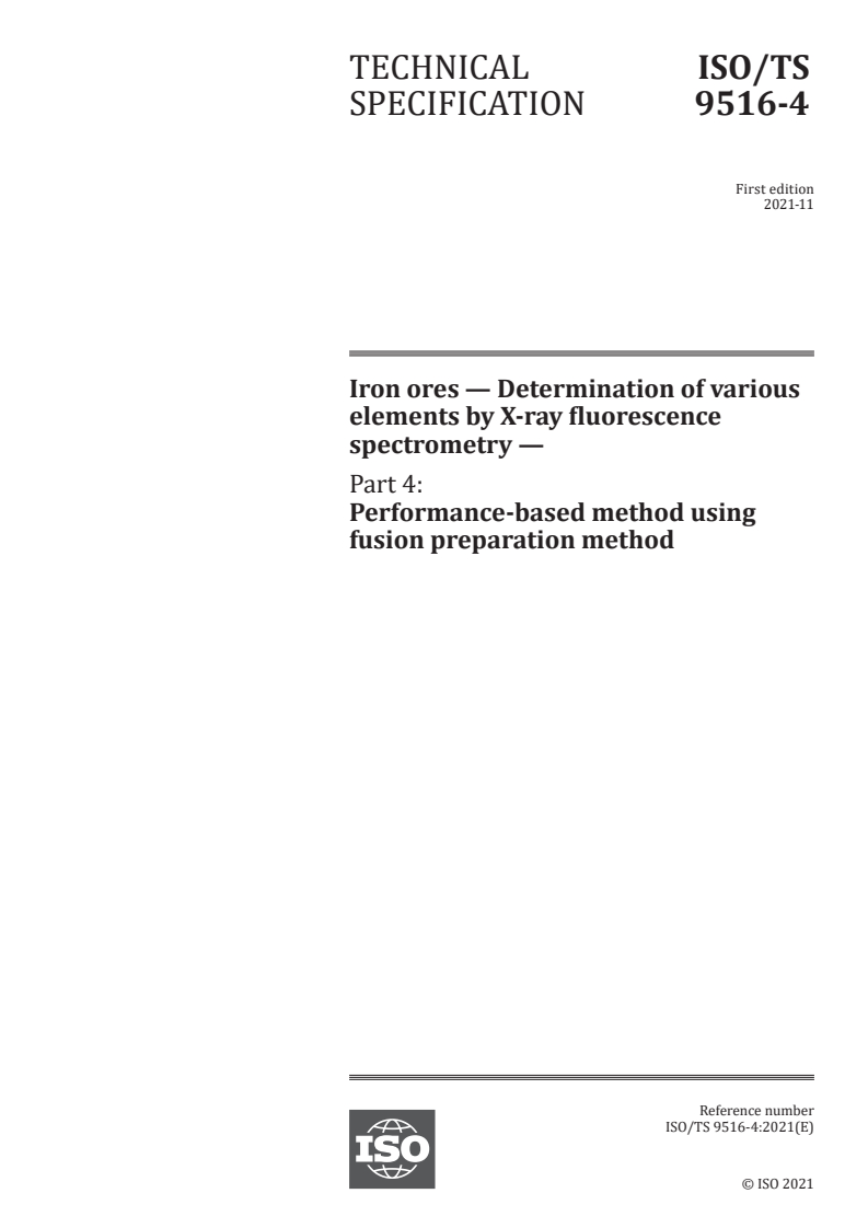 ISO/TS 9516-4:2021 ISO/TS 9516-4:2021 - Iron ores — Determination of various elements by X-ray fluorescence spectrometry — Part 4: Performance-based method using fusion preparation method
Released:11/30/2021 - Page 1 preview