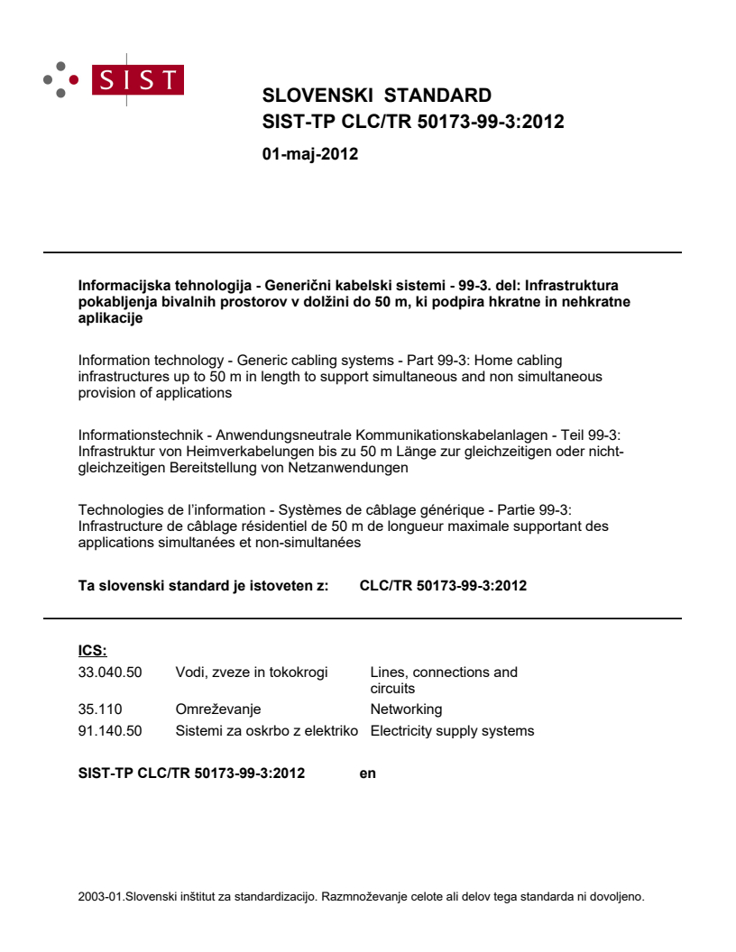 SIST-TP CLC/TR 50173-99-3:2012 SIST-TP CLC/TR 50173-99-3:2012